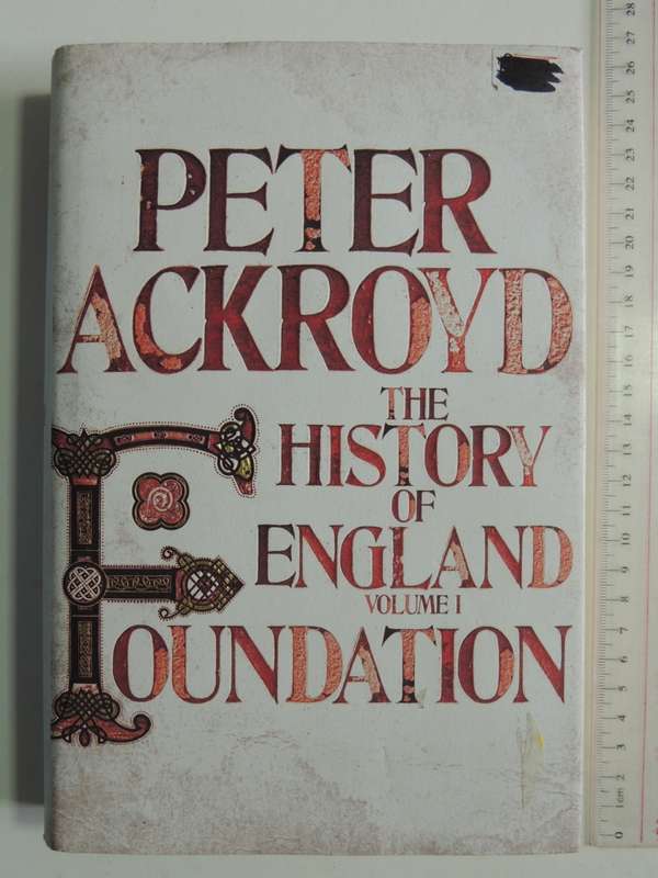 Foundation - The History Of England Vol 1 - Peter Ackroyd