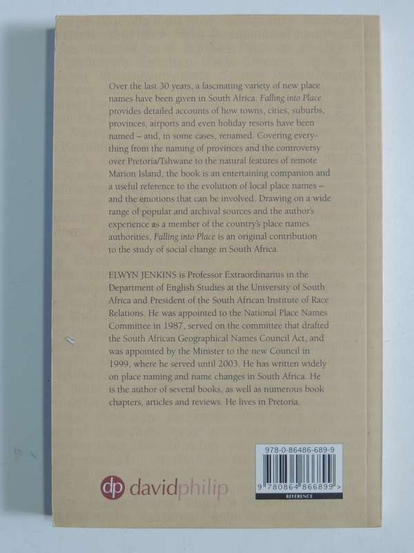 Falling Into Place - The Story Of Modern South African Place Names - Elwyn Jenkins