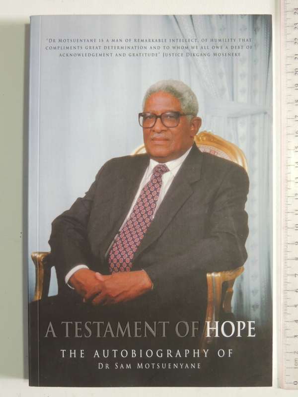 A Testament Of Hope - The Autobiography Of Dr Sam Motsuenyane -  Dr Sam Motsuenyane