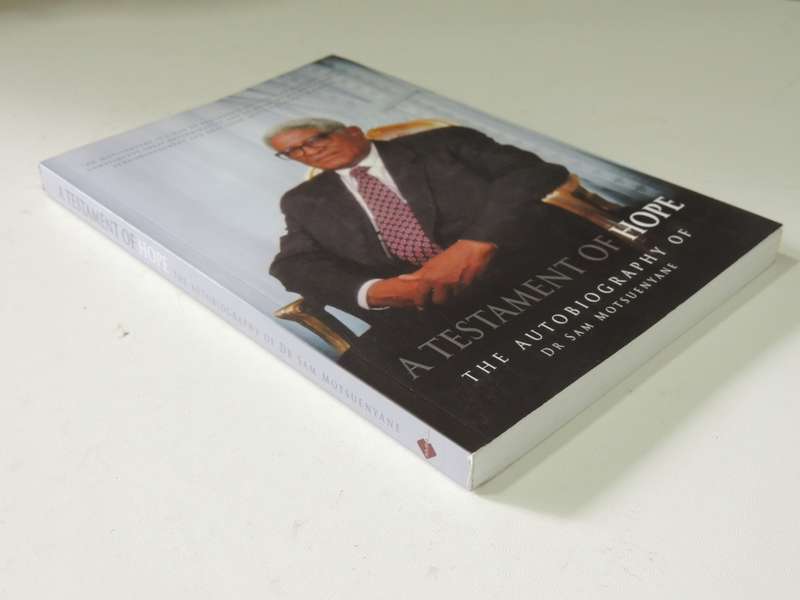 A Testament Of Hope - The Autobiography Of Dr Sam Motsuenyane -  Dr Sam Motsuenyane