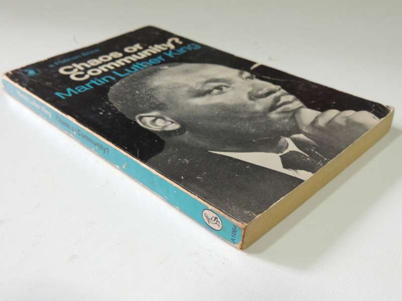 Chaos Or Community? - Martin Luther King