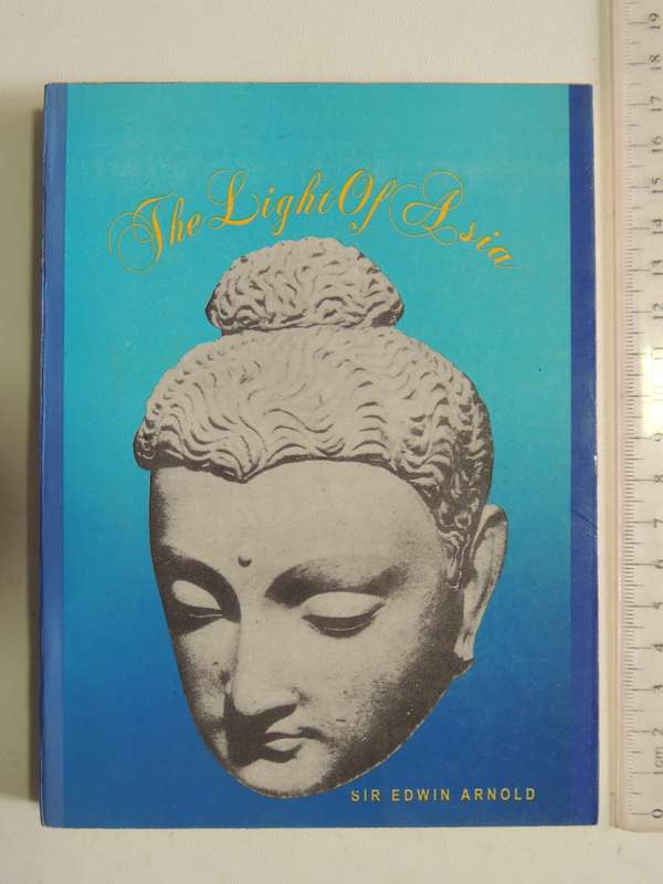 The Light Of Asia Or The Great Renunciation- Sir Edwin Arnold