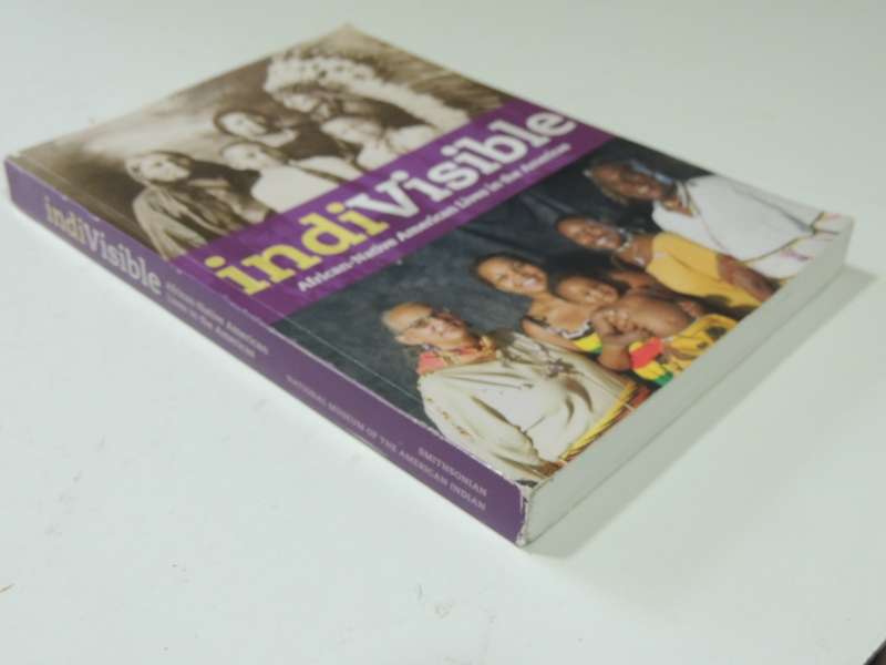 Indivisible - African-Native American Lives In The Americas - ed. Gabrielle Tayac