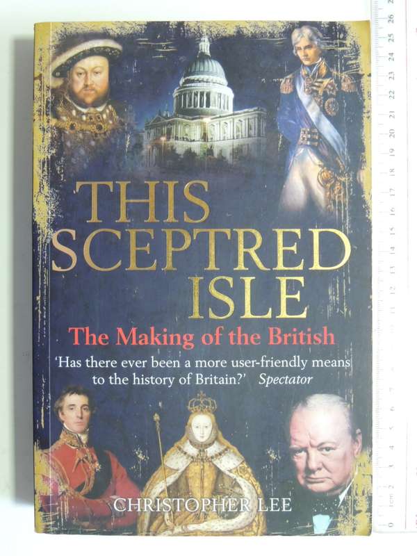 This Sceptred Isle - The Making Of The British - Christopher Lee