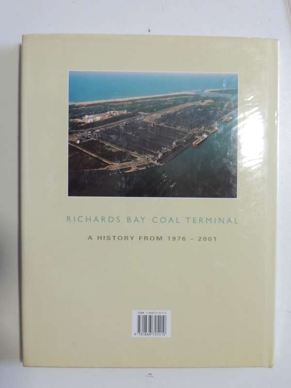 Richards Bay Coal Terminal - A History From 1976-2001   Brian Johnson Barker