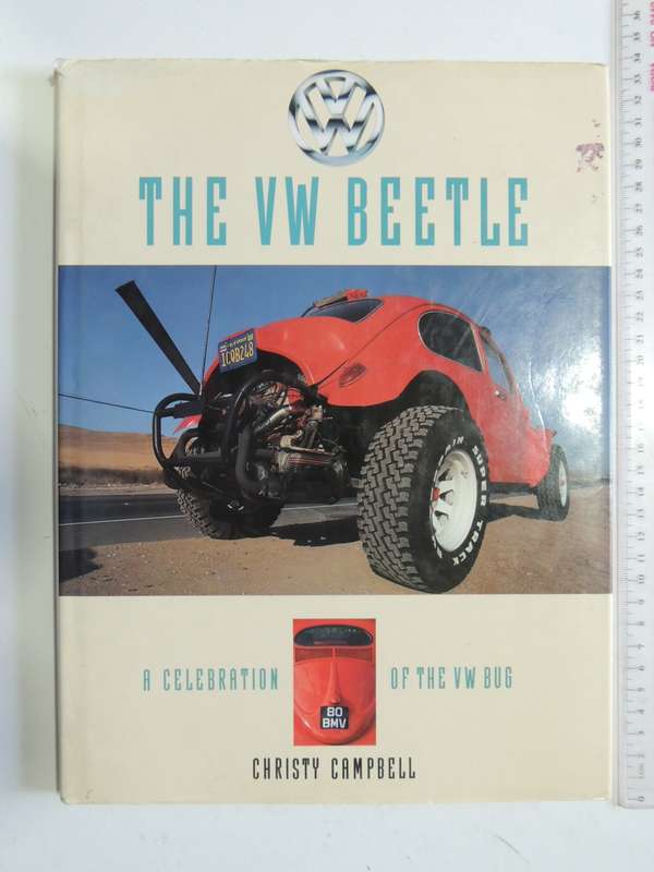 The VW Beetle -  A Celebration of the VW Bug  Christy Campbell