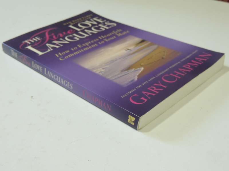 The Five Love Languages - How To Express Heartfelt Commitment To Your Mate - Gary Chapman