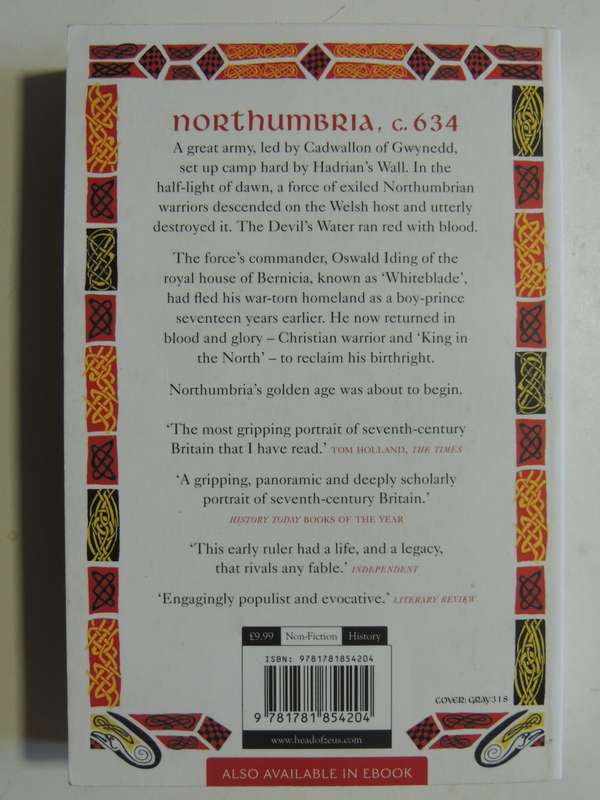 The King In The North - The Life And Times Of Oswald Of Northumbria - Max Adams