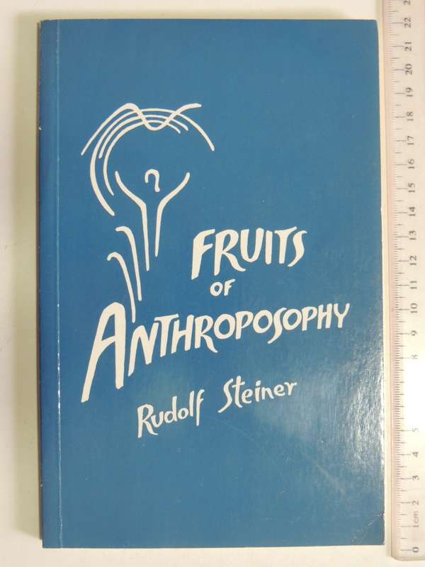 Fruits Of Anthroposophy - Rudolf Steiner