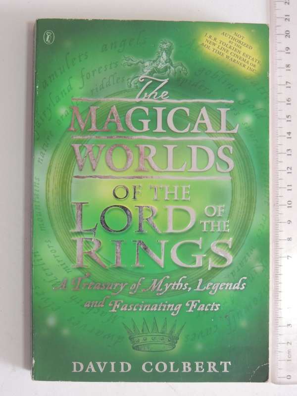 The Magical Worlds of..Lord of the Rings,Treasury of Myths, Legends &Fascinating Facts David Colbert