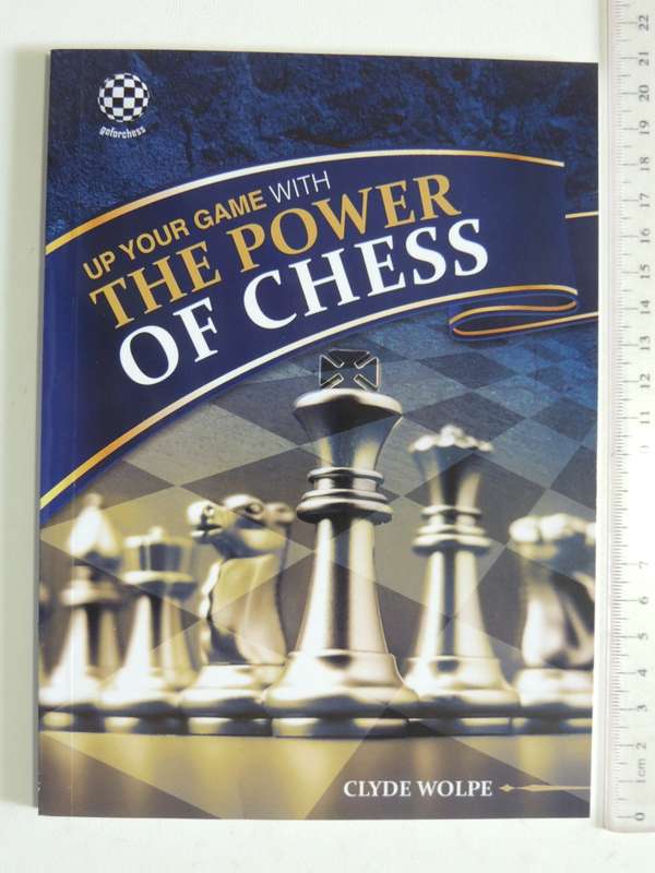Up Your Game With The Power of Chess --   Clyde Wolpe   BOOK