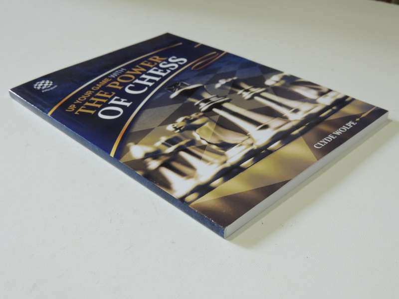 Up Your Game With The Power of Chess --   Clyde Wolpe   BOOK