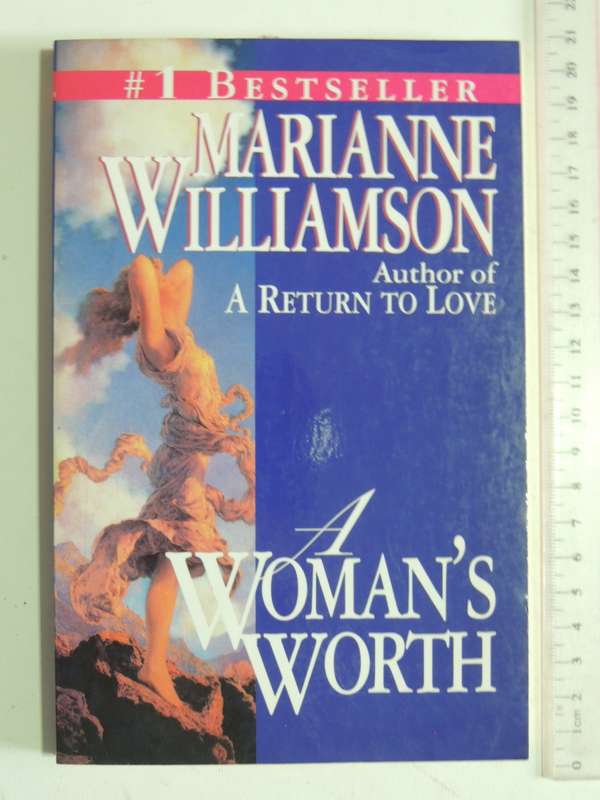 A Woman`s Worth - Marianne Williamson