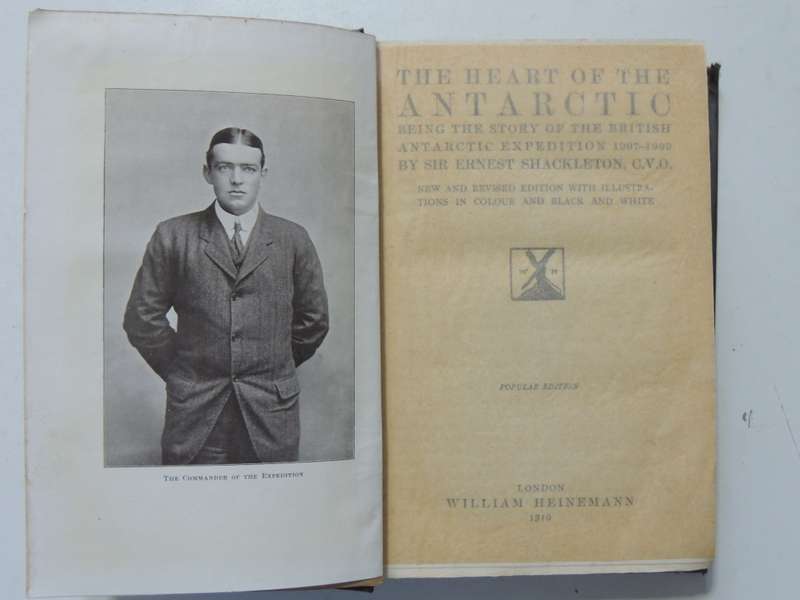 The Heart Of The Antarctic,Being TheStory Of British Antarctic Expedition 1907-09 -Ernest Shackleton