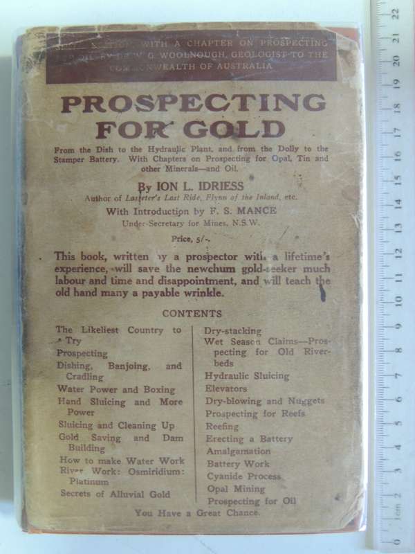Prospecting For Gold:From Dish To Hydraulic Plant, From Dolly To Stamper Battery, Ion L Idriess 1936