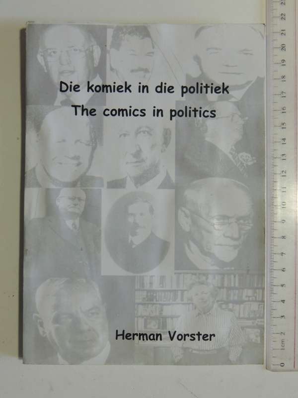 Die Komiek In Die Politiek / The Comics In Politics- Herman Vorster