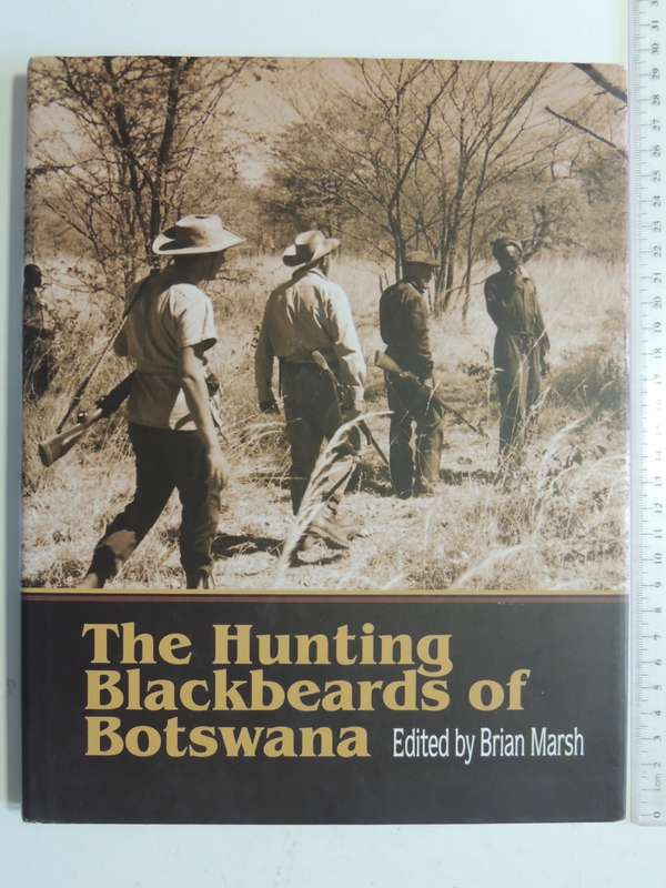The Hunting Blackbeards Of Botswana - ed. Brian Marsh   Signed