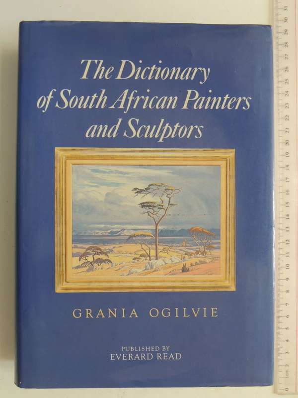 The Dictionary of South African Painters and Sculptors - Grania Ogilvie    Signed