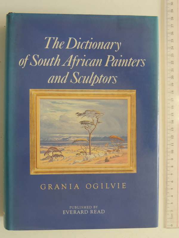 The Dictionary of South African Painters and Sculptors - Grania Ogilvie