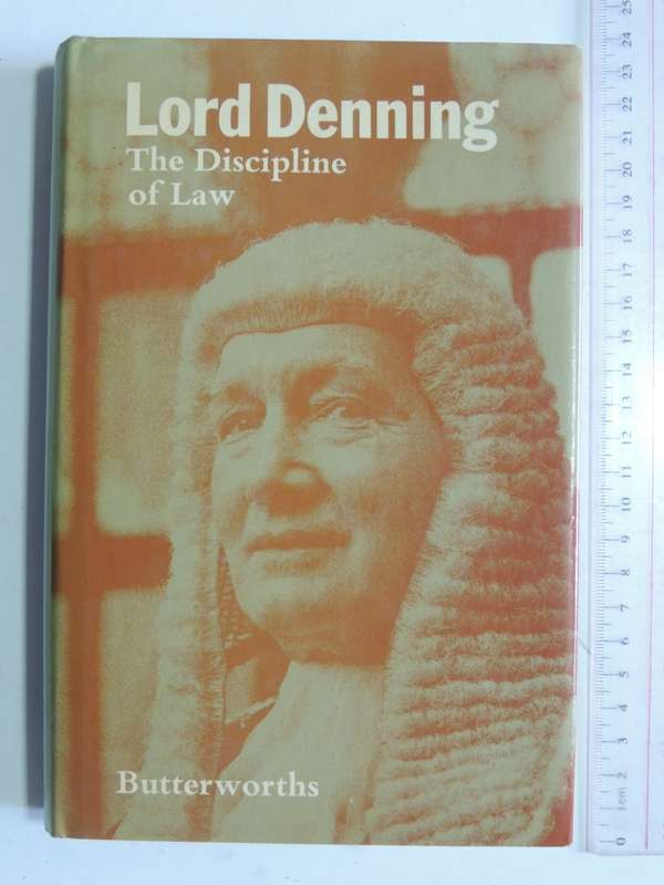 The Discipline of Law - The Rt Hon Lord Denning, Master of the Rolls    1979