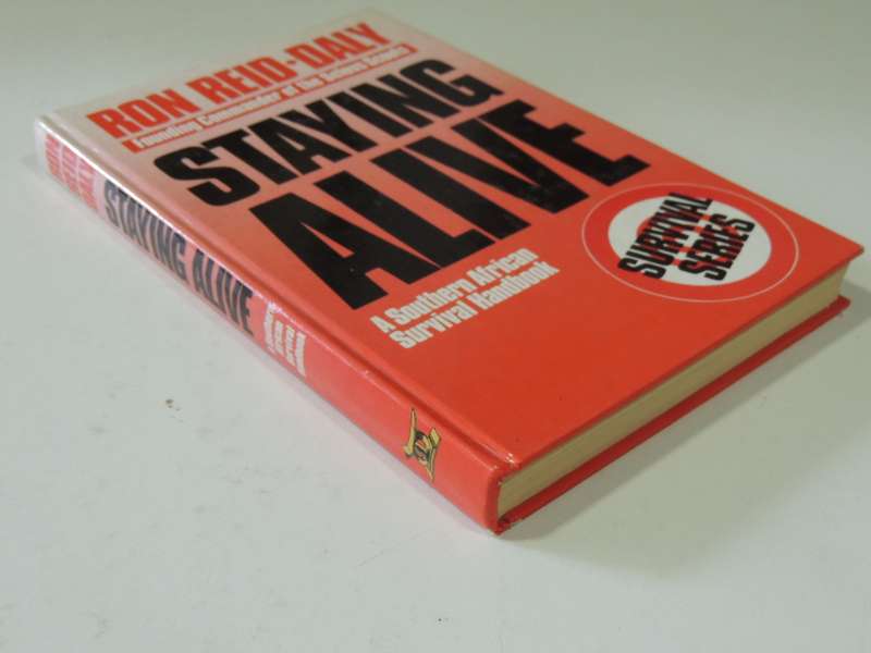 Staying Alive - A Southern African Survival Handbook - Ron Reid-Daly