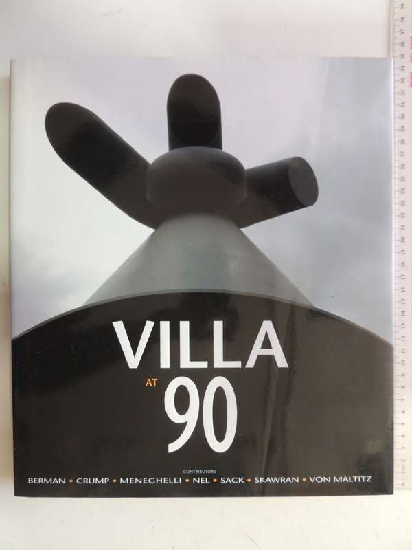 Villa At 90 - His Life, Work, And Influence - Karel Nel, Elizabeth Burroughs & Amalie Von Maltitz