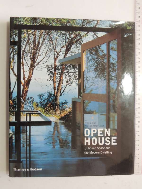 Open House - Unbound Space And The Modern Dwelling- Dung Ngo & Adi Shamir Zion