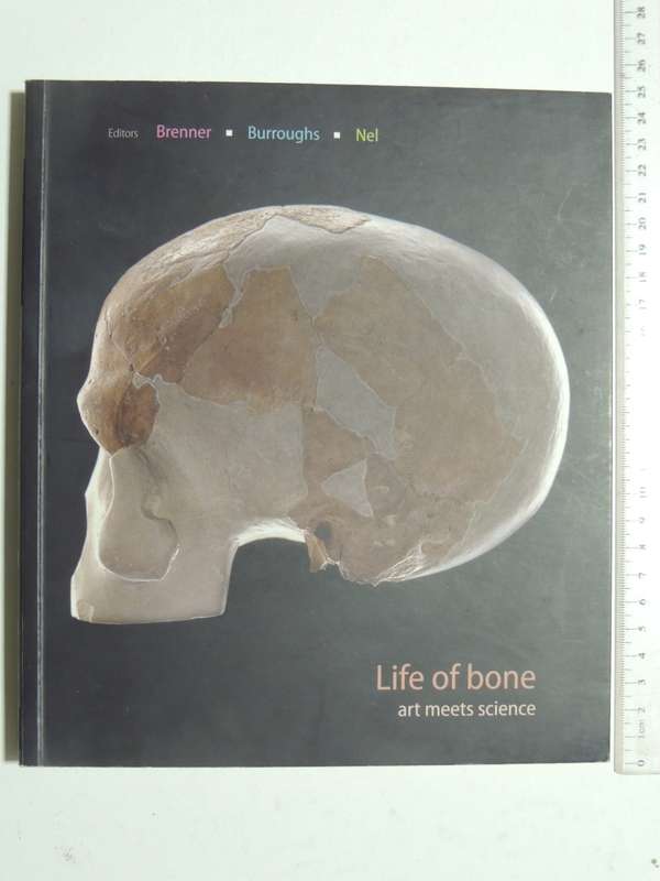 Life Of Bone - Art Meets Science- Joni Brenner, Elizabeth Burroughs & Karel Nel