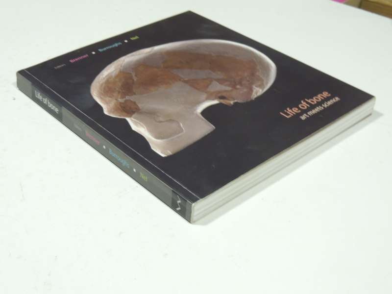 Life Of Bone - Art Meets Science- Joni Brenner, Elizabeth Burroughs & Karel Nel
