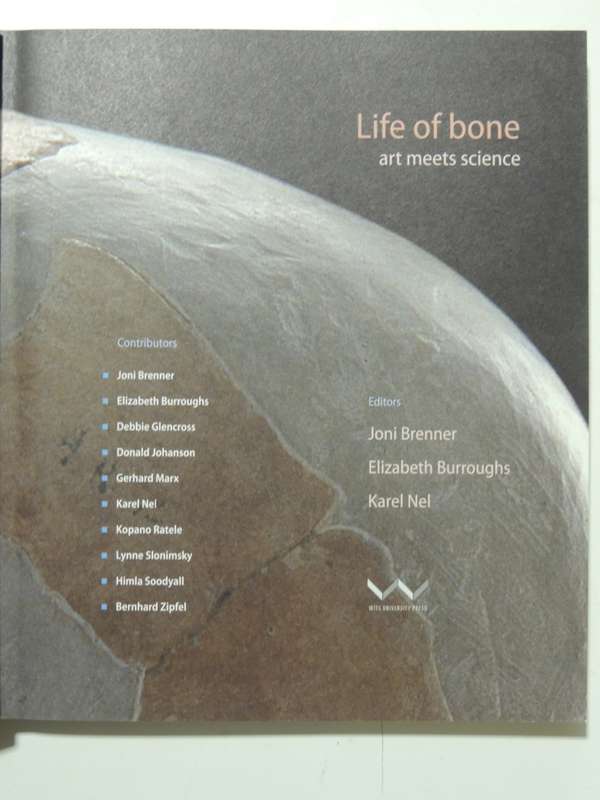 Life Of Bone - Art Meets Science- Joni Brenner, Elizabeth Burroughs & Karel Nel