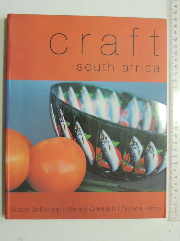 Craft South Africa,Traditional, Transitional, Contemporary - Susan Schellschop, Wendy Goldblatt, Dor