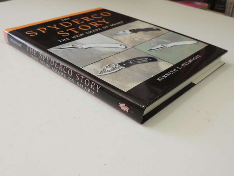 The Spyderco Story - The New Shape Of Sharp - Kenneth T. Delavigne