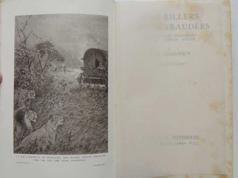 Man-Killers And Marauders - Some Big Game Encounters Of An African Hunter- W.S. Chadwick