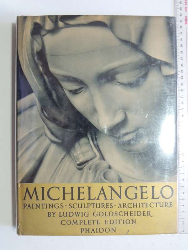 Michelangelo: Paintings, Sculptures, Architecture - Ludwig Goldscheider