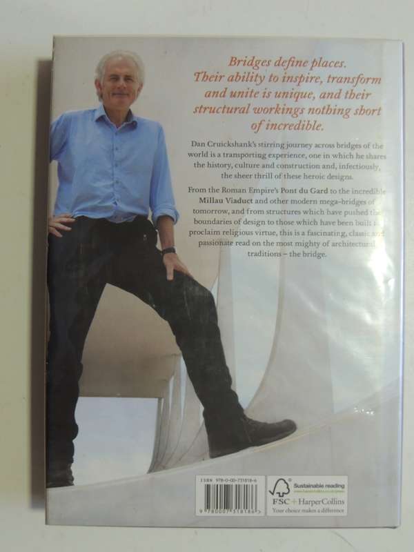 Dan Cruickshank`s Bridges: Heroic Designs That Changed the World. - Dan Cruickshank