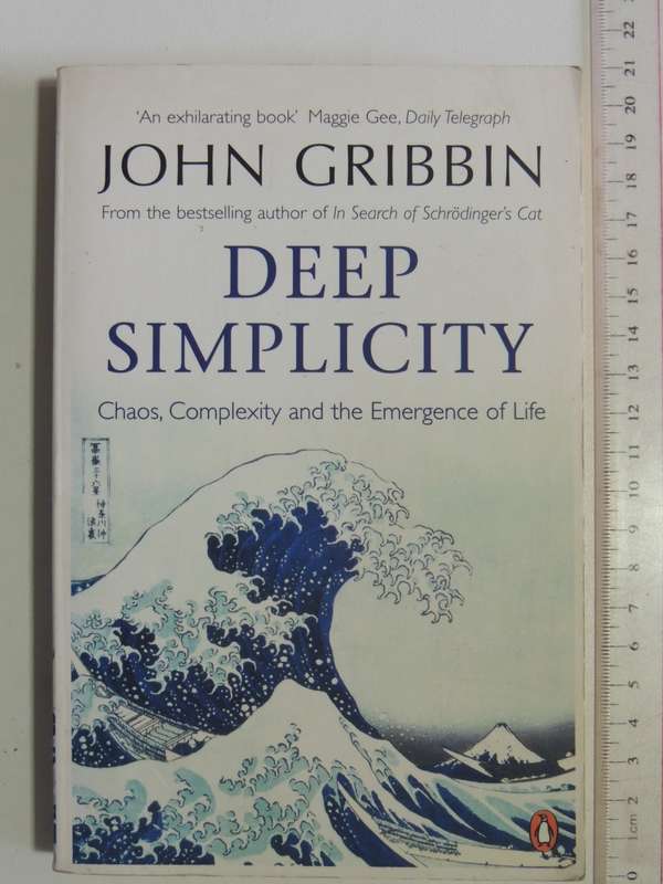Deep Simplicity - Chaos, Complexity And The Emergence Of Life - John Gribbin