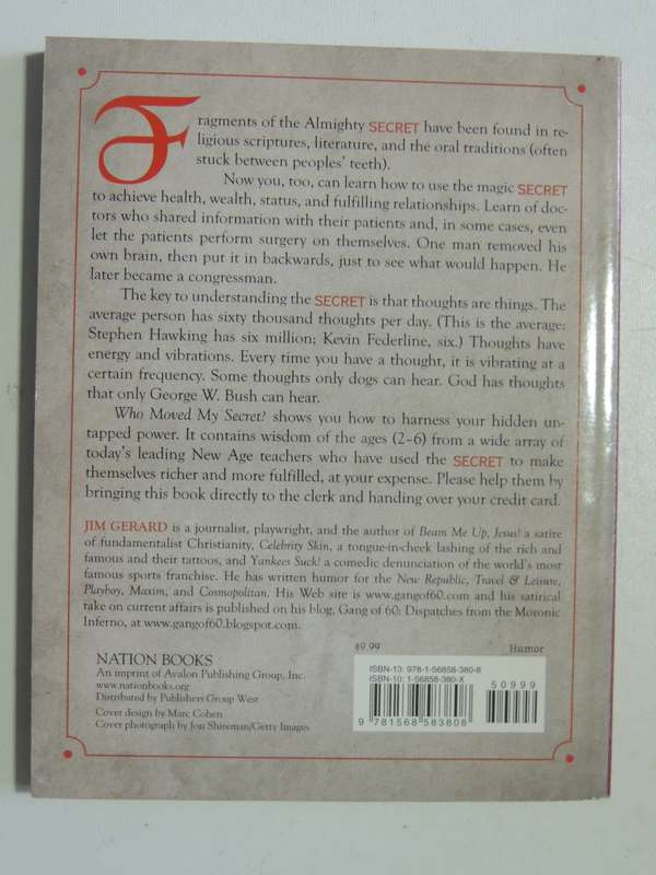 Who Moved My Secret - The Ancient Wisdom That Tells You It`s Ok To be GreedyH.M. Gerard