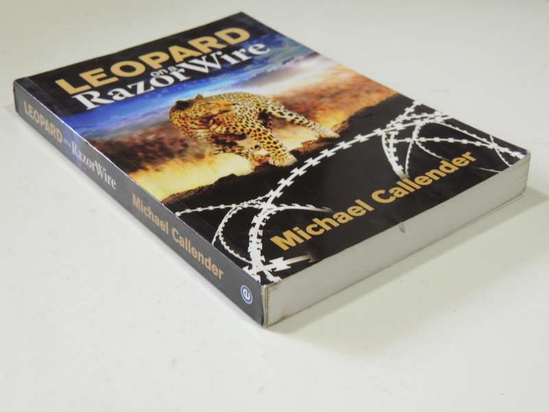 Leopard on a Razor Wire - Michael Callender   FIRST EDITION