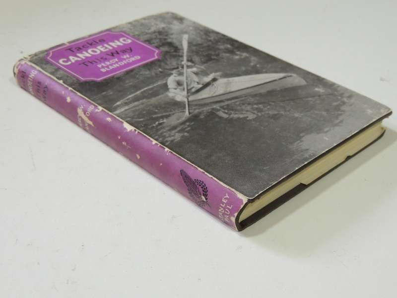 Tackle Canoeing This Way- Percy W. Blandford