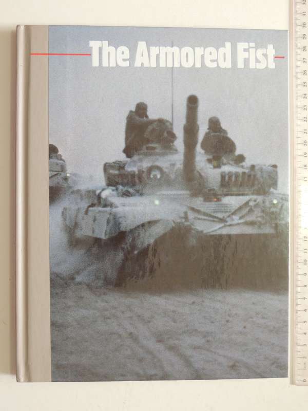 The New Face Of War - The Armoured Fist  Time-Life Books
