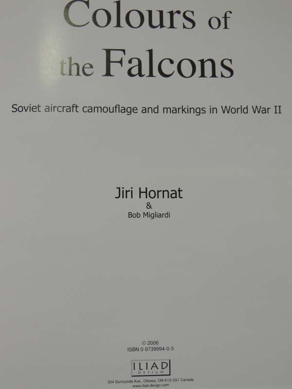 Colors Of The Falcons - Soviet Aircraft Camouflage And Markings In World War II  Jiri Hornat