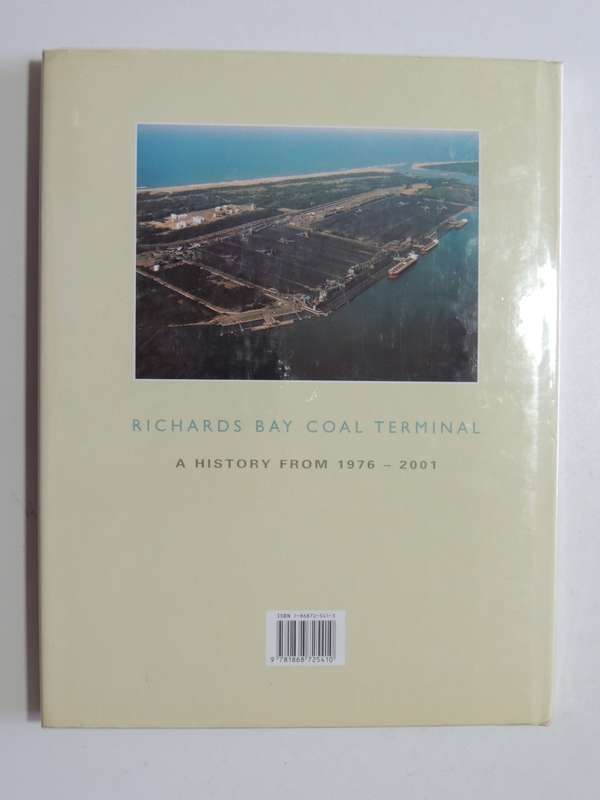 Richards Bay Coal Terminal - A History From 1976-2001- Brian Johnson Barker