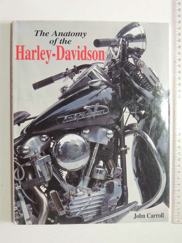 The Anatomy Of The Harley-Davidson - John Carroll