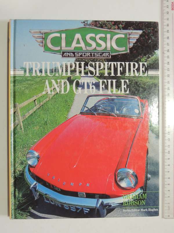 Classic And Sportscar - Triumph Spitfire And GT6 File - Graham Robson