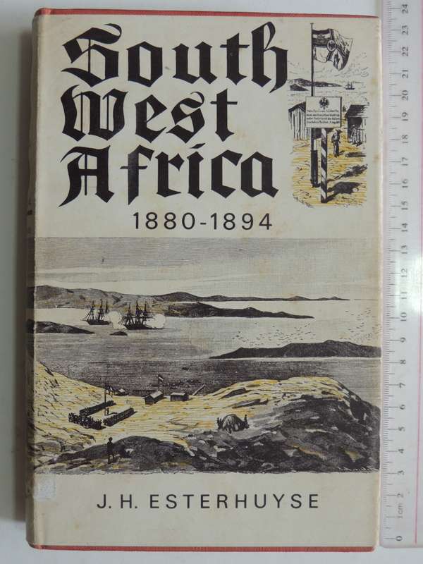 South West Africa 1880 - 1894 - J.H. Esterhuyse