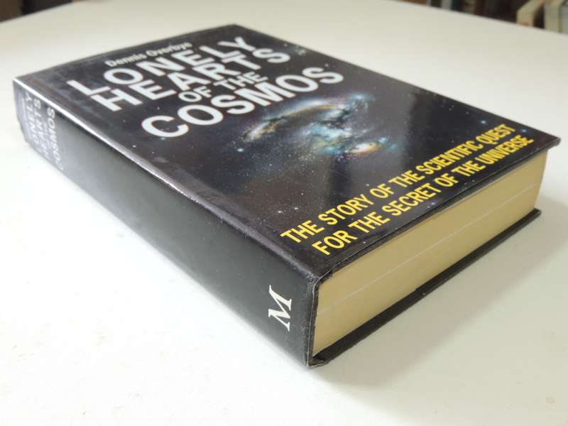 Lonely Hearts Of The Cosmos, Story Of Scientific Quest For The Secret Of The UniverseDennis Overbye