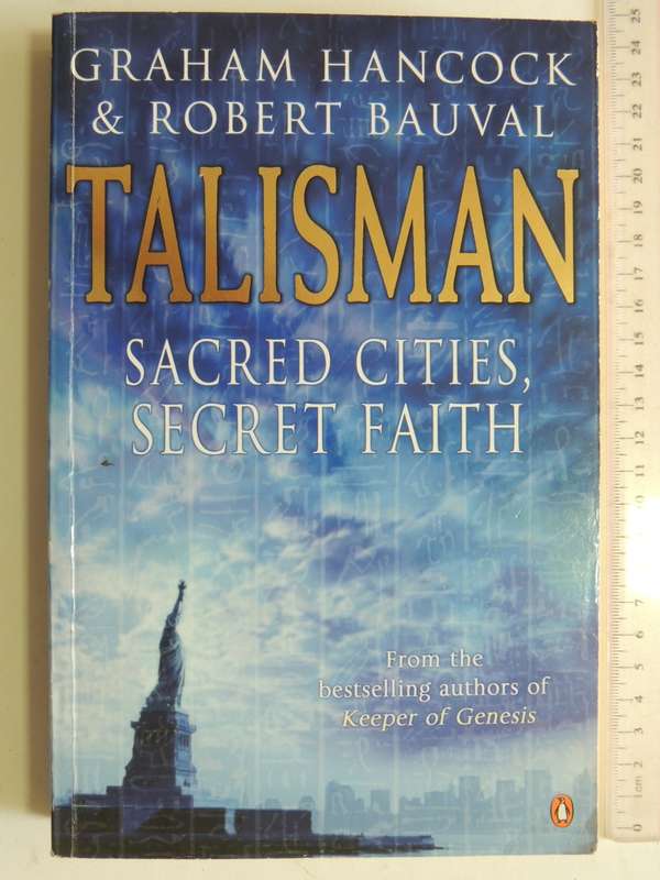 Talisman - Sacred Cities, Secret Faiths- Graham Hancock & Robert Bauval