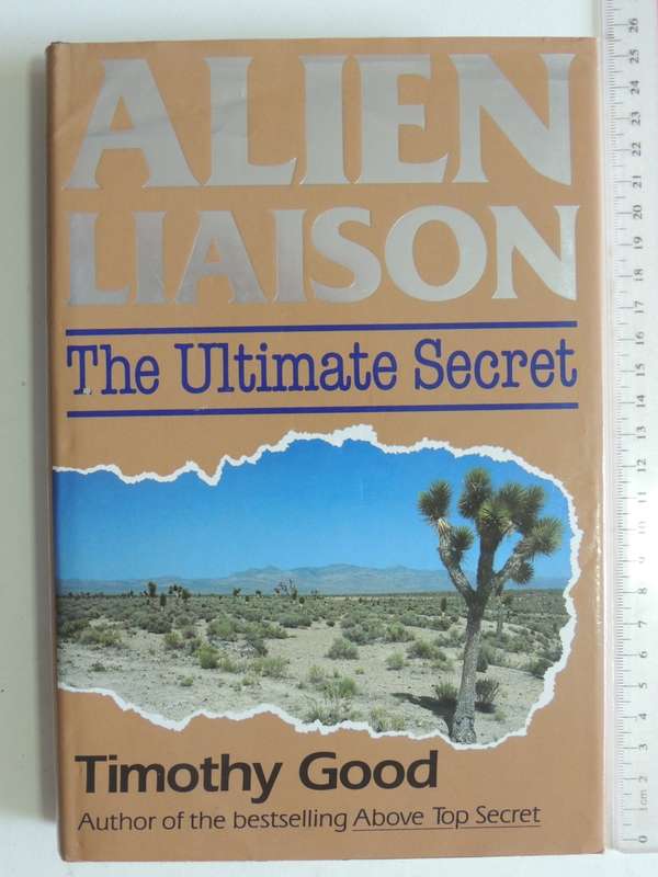 Alien Liason - The Ultimate Secret - Timothy Good