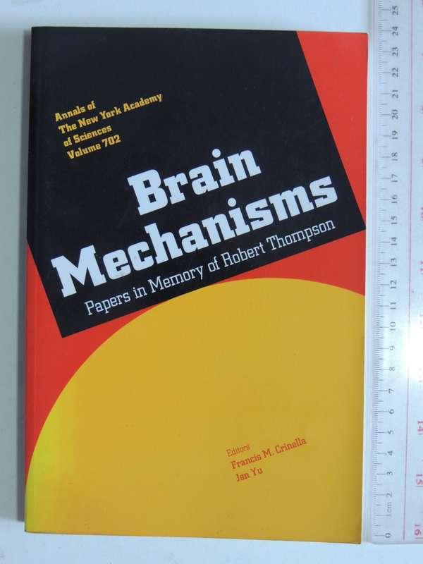 Brain Mechanics - Papers In The Memory Of Robert Thompsoned. Francis M. Crinella & Jen Yu