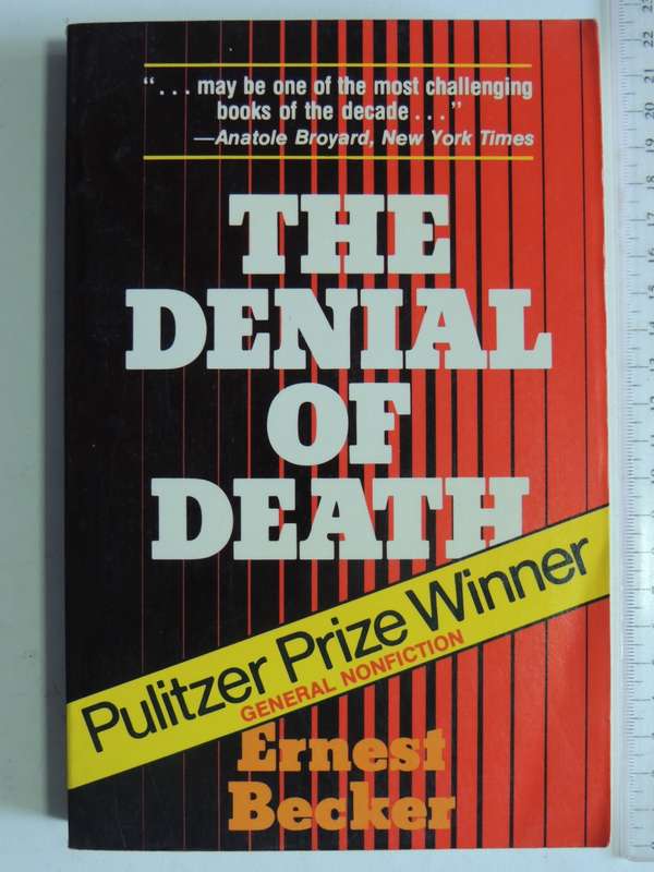 The Denial Of Death - Ernest Becker